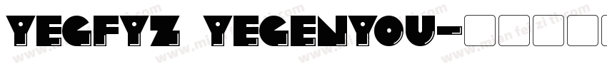 yegfyz yegenyou字体转换